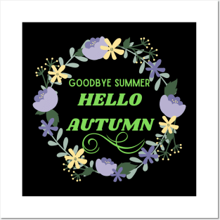 Hello autumn - fall autumn - Goodbye summer Posters and Art